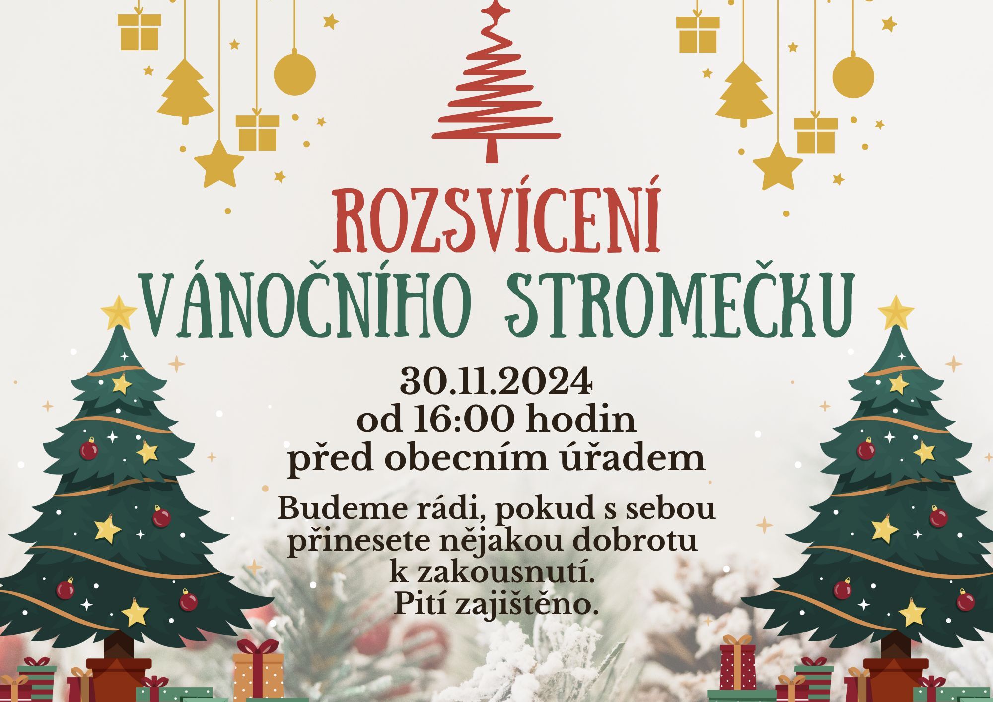 Rozsvícení Vánočního Stromečku_leták: Vážení spoluobčané, rádi bychom Vás pozvali na rozsvícení vánočního stromečku, které se bude konat 30.11.2024 v 16:00 hodin před obecním úřadem. Budeme rádi, pokud s sebou přinesete nějakou dobrotu k zakousnutí. Pití zajištěno. Obec Radhostice